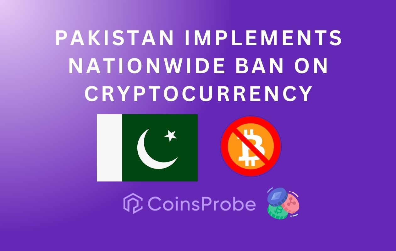 Pakistan Implements Nationwide Ban on Cryptocurrency