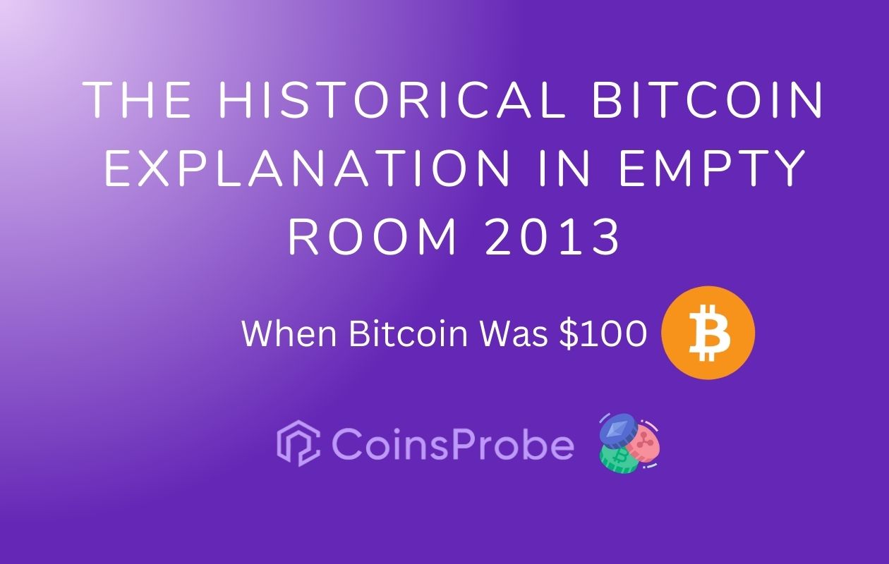 The Historical Bitcoin Explanation in Empty Room 2013