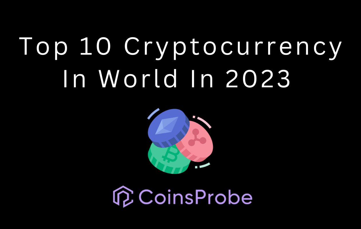 Top 10 Cryptocurrency In World In 2023