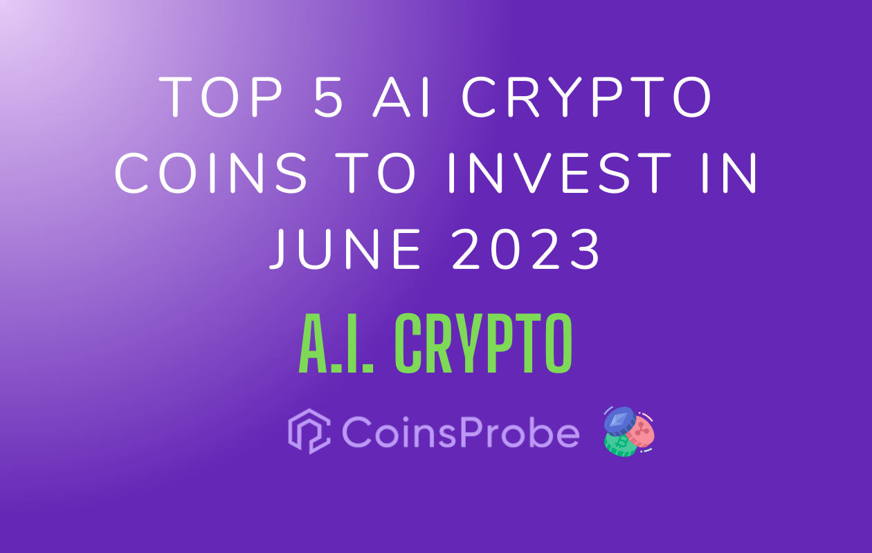 Top 5 AI Crypto Coins to Invest in June 2023