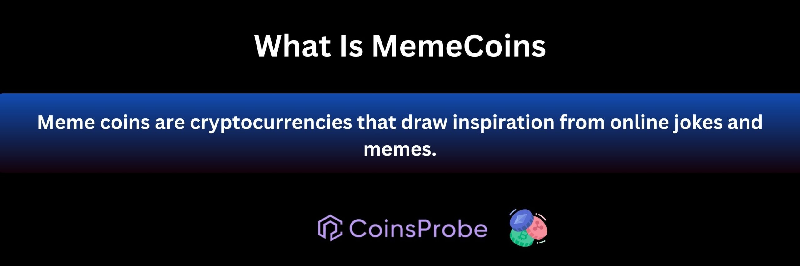 What Is MemeCoins
