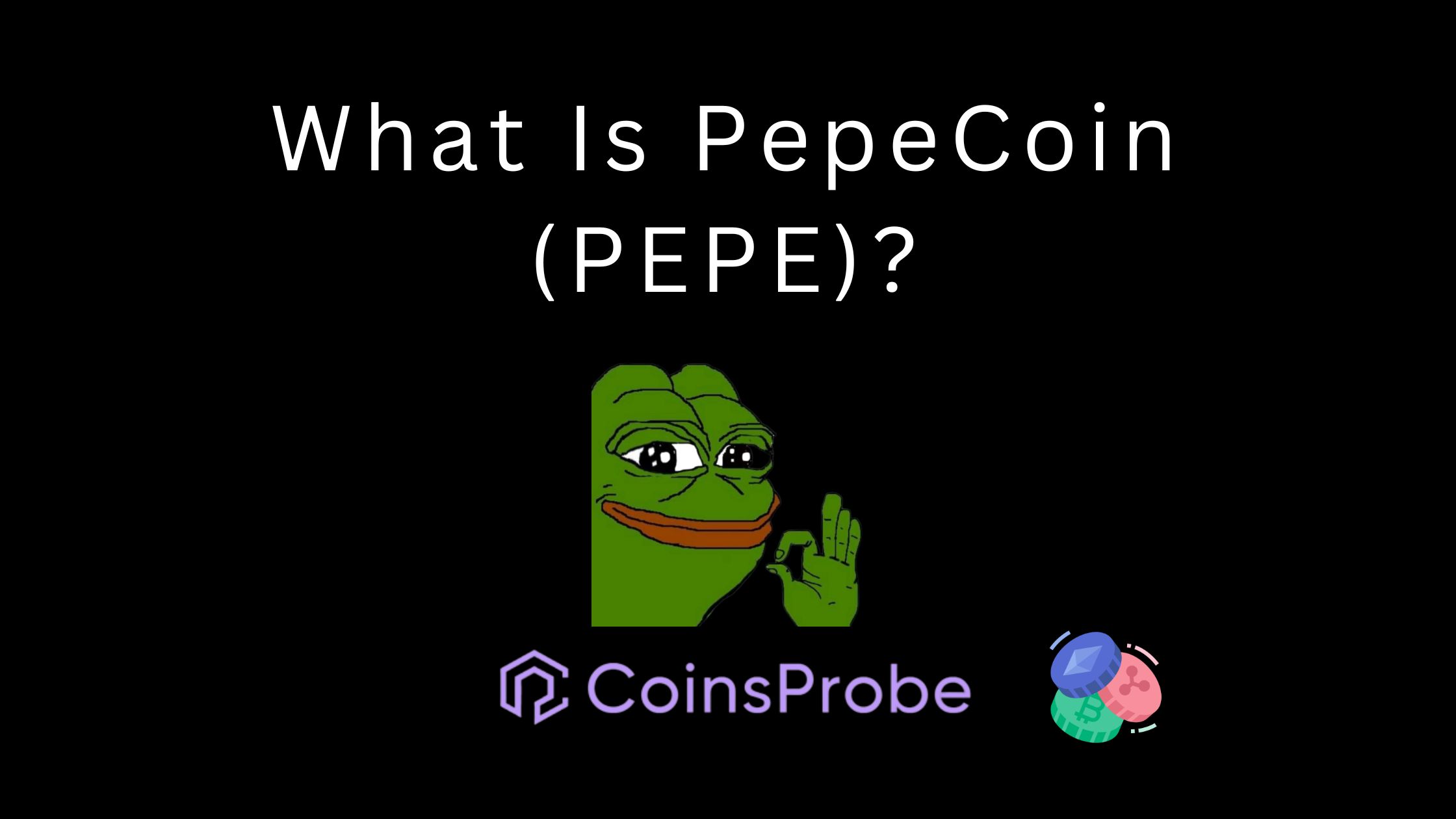 What Is PepeCoin (PEPE)?