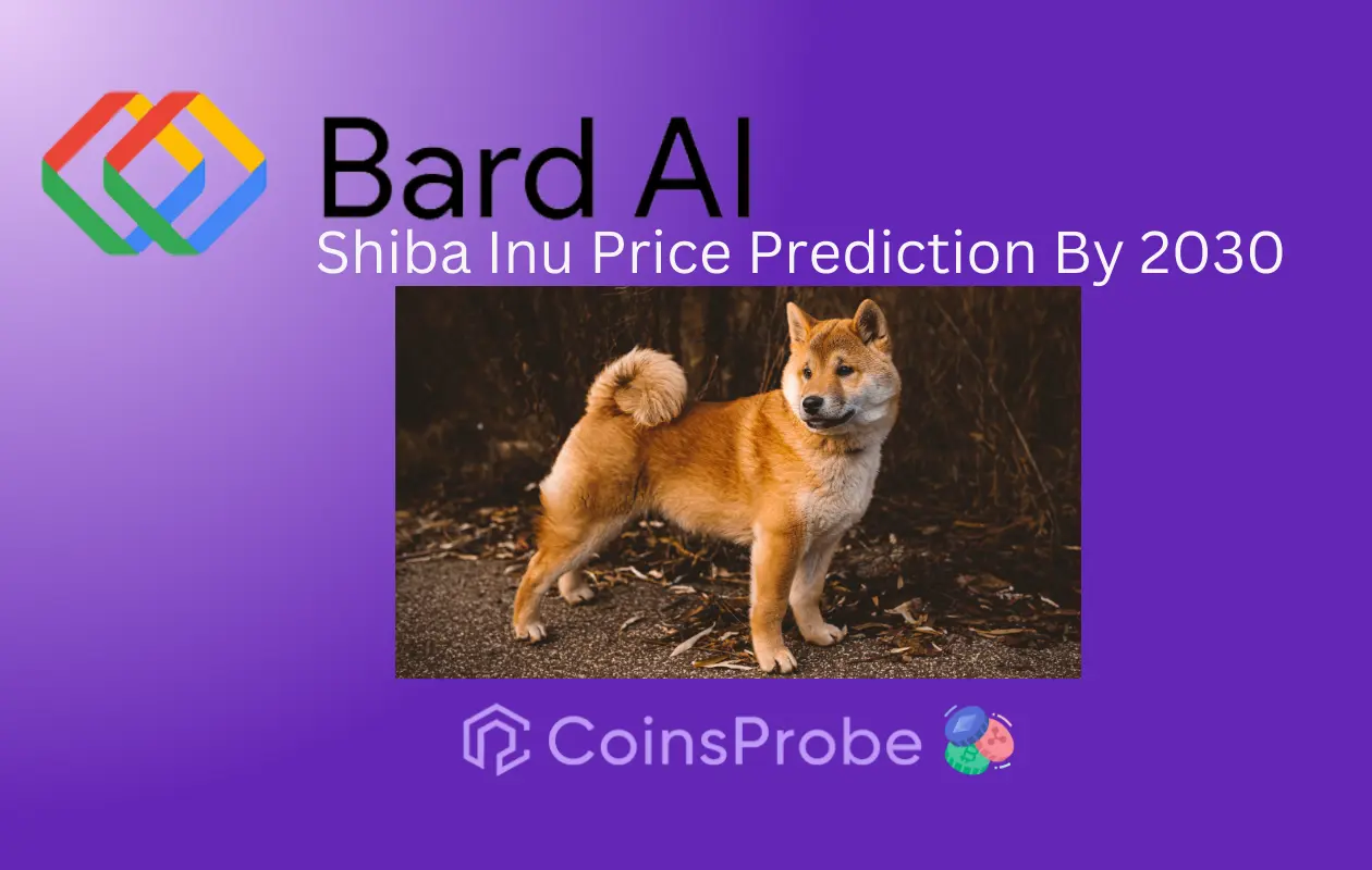 Google Bard Predicts Shiba Inu (SHIB) Price By 2030: A Closer Look