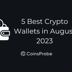 5 Best Crypto Wallets in August 2023