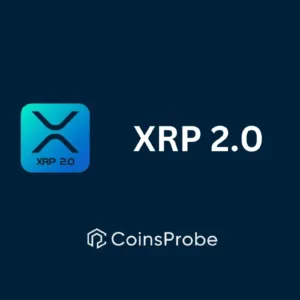 What is XRP 2.0: Everything You Need To Know