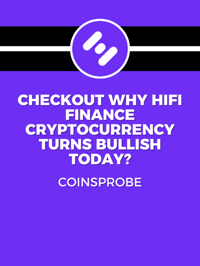 Checkout Why HiFi Finance Cryptocurrency Turns Bullish Today?