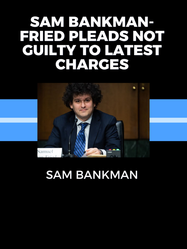 Sam Bankman-Fried Pleads Not Guilty to Latest Charges