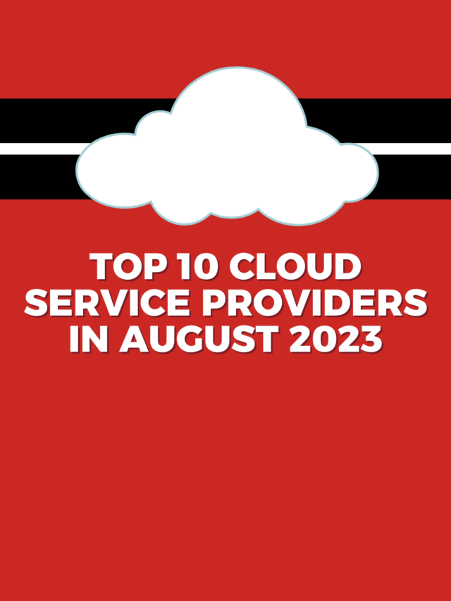 Top 10 Cloud Service Providers in August 2023