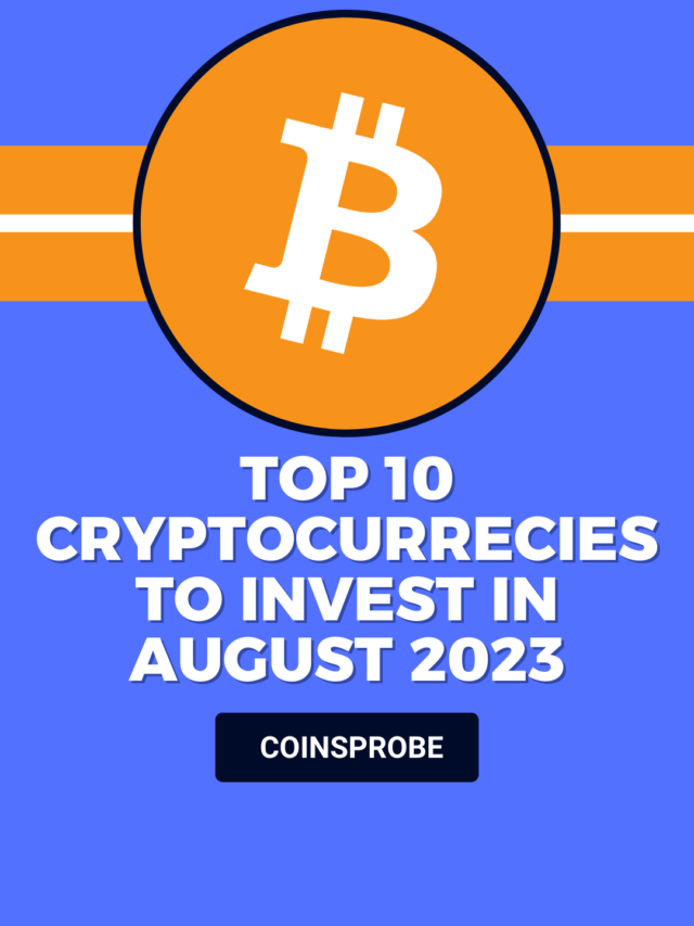 Top 10 Cryptocurrencies To Invest In August 2023