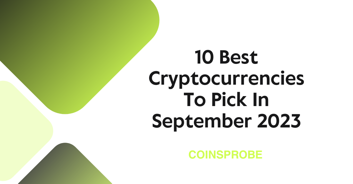 10 Best Cryptocurrencies To Pick In September 2023