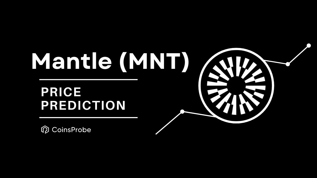 Mantle (MNT) Price Prediction 2024, 2025, 20262030