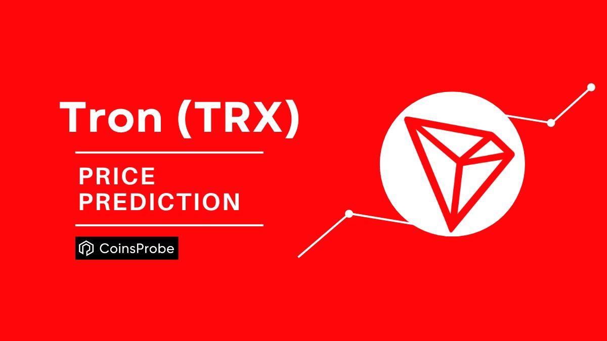 Tron (TRX) Price Prediction 2024, 2025, 20262030