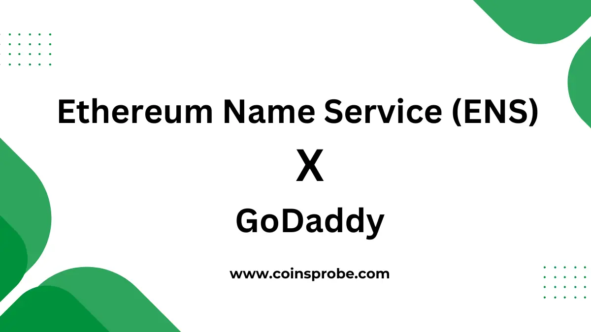 Domain Name Giant GoDaddy Partners with Ethereum Name Service (ENS) in a Landmark Move