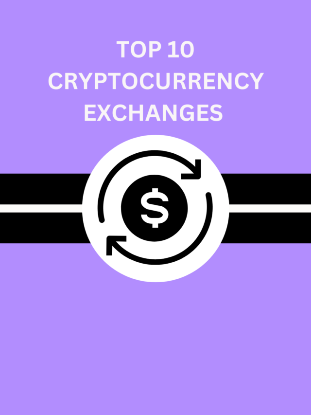 Top 10 Cryptocurrency Exchanges In 2024