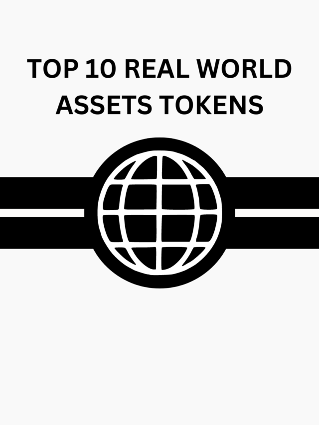 Top 10 Real World Assets Tokens to Watch Out for Bull Run