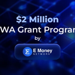 E Money Network launches $2 MILLION RWA Grant Program to spearhead RWA ecosystem