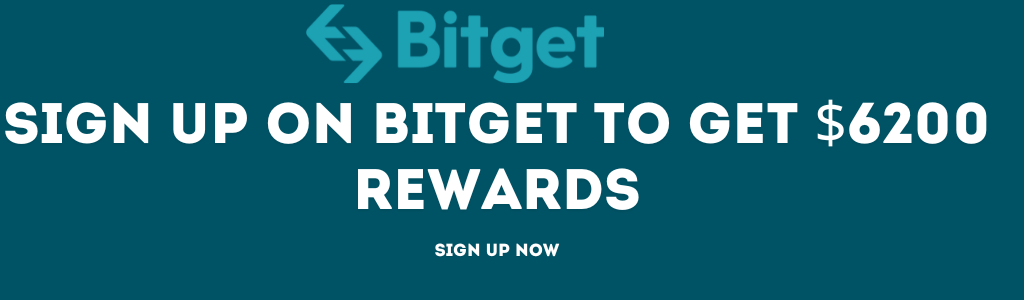 SIGN UP ON BITGET TO GET $6200 REWARDS