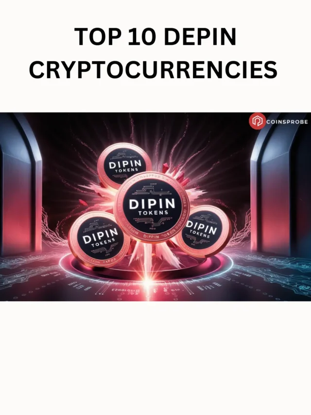 Top 10 dePIN Cryptocurrencies to Look Out for Bull Run