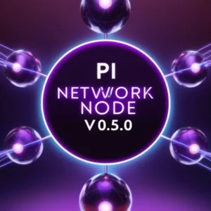 Pi Network Launches Node v0.5.0: A Key Step Towards Mainnet