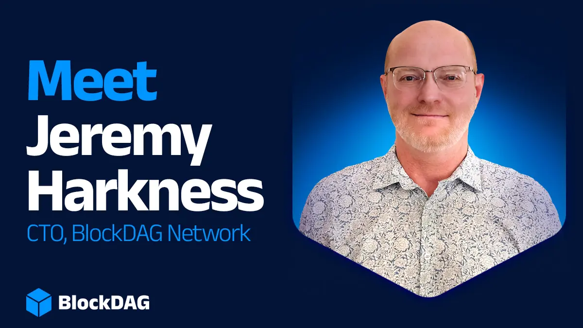 The Blockchain Revolution is HERE! BlockDAG’s CTO, Jeremy Harkness is Leading the Charge 