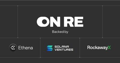OnRe is backed by industry leaders Ethena, Solana Foundation, and RockawayX.
