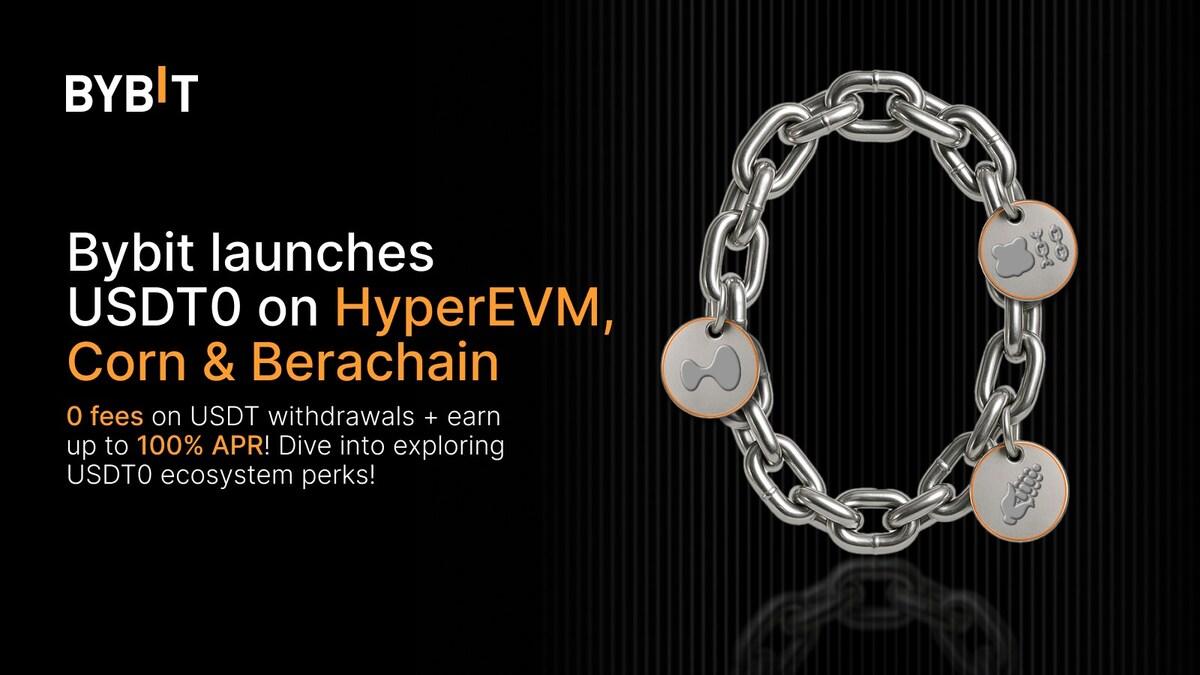 Bybit_Expands_USDT0_Support_HyperEVM_Corn_Berachai_1754331604IVZgT0WAPN