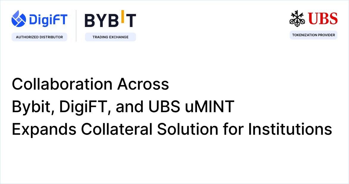 Collaboration_Bybit_DigiFT_UBS_uMINT_expands_Colla_1760361004sRQo79GN7u