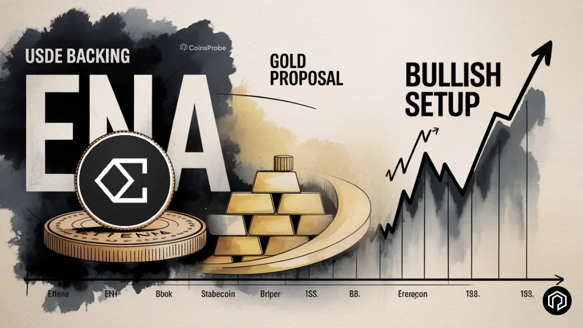 Ethena (ENA) Gains Strength Following USDe Gold Backing Proposal - Bullish Setup Forms