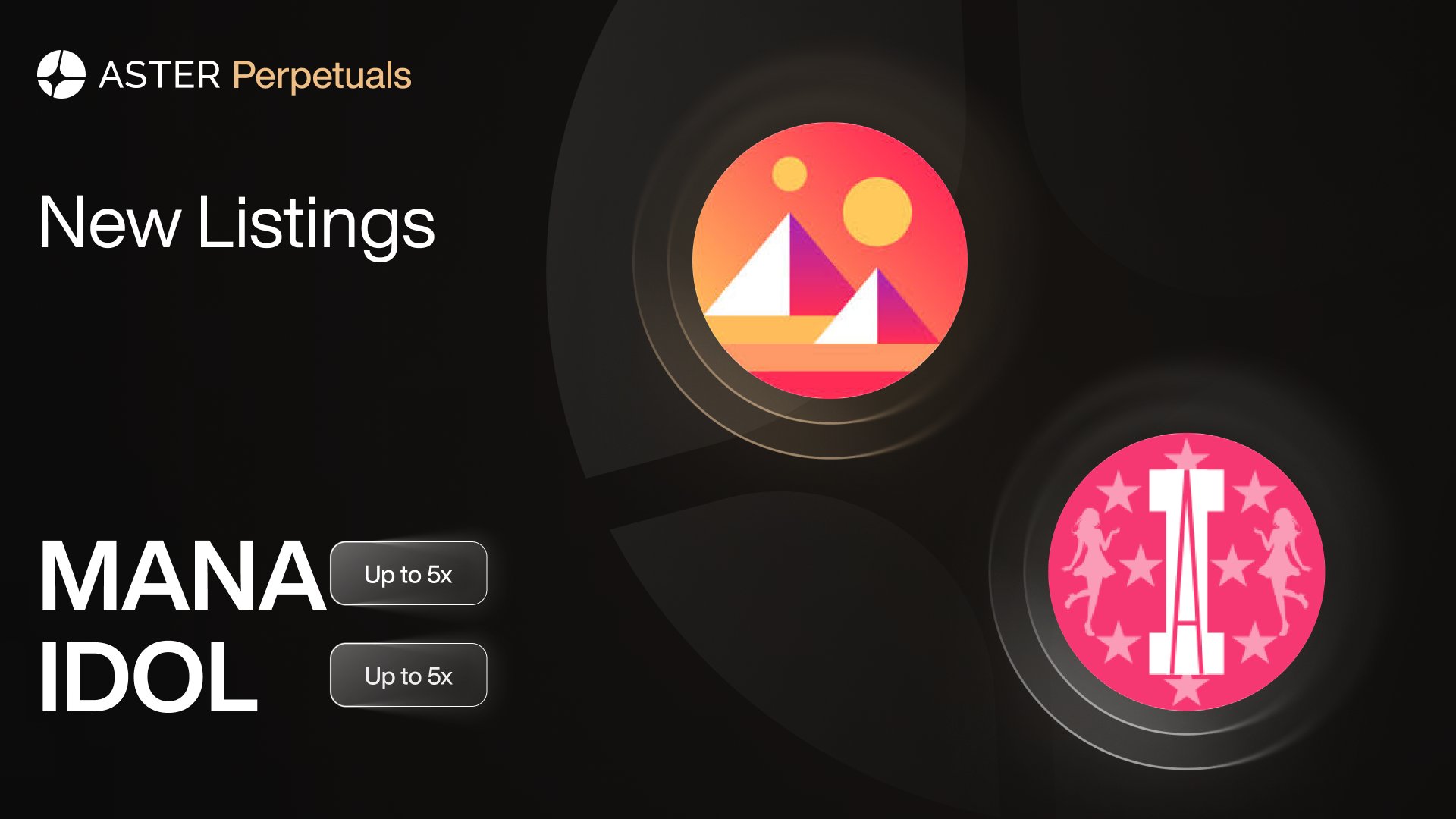 MANA and IDOL Tokens Listed on Aster Dex PERP