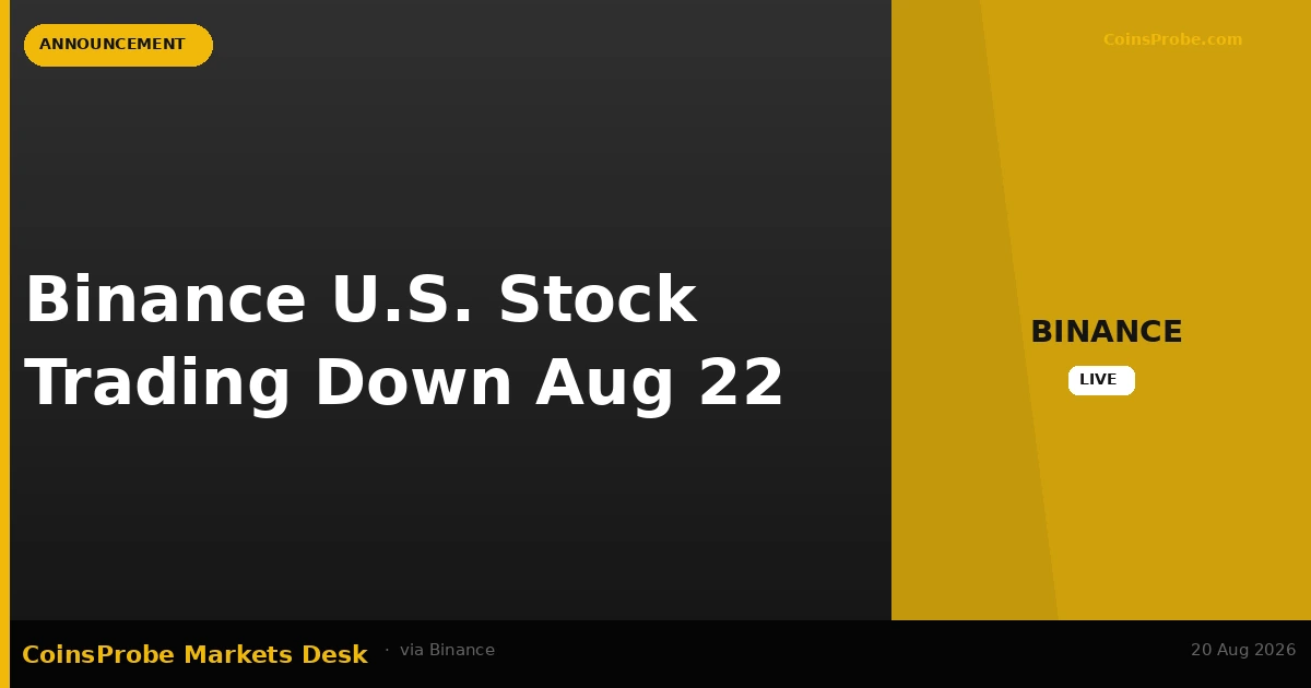 Binance U.S. Stock Trading Offline Aug 22 for Partner Broker Upgrade