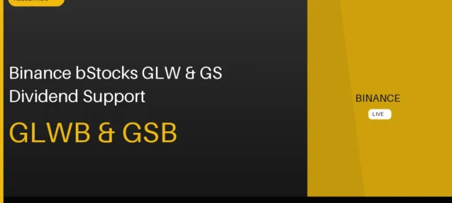 Binance Backs GLW & GS Cash Dividends via bStocks for GLWB and GSB Holders