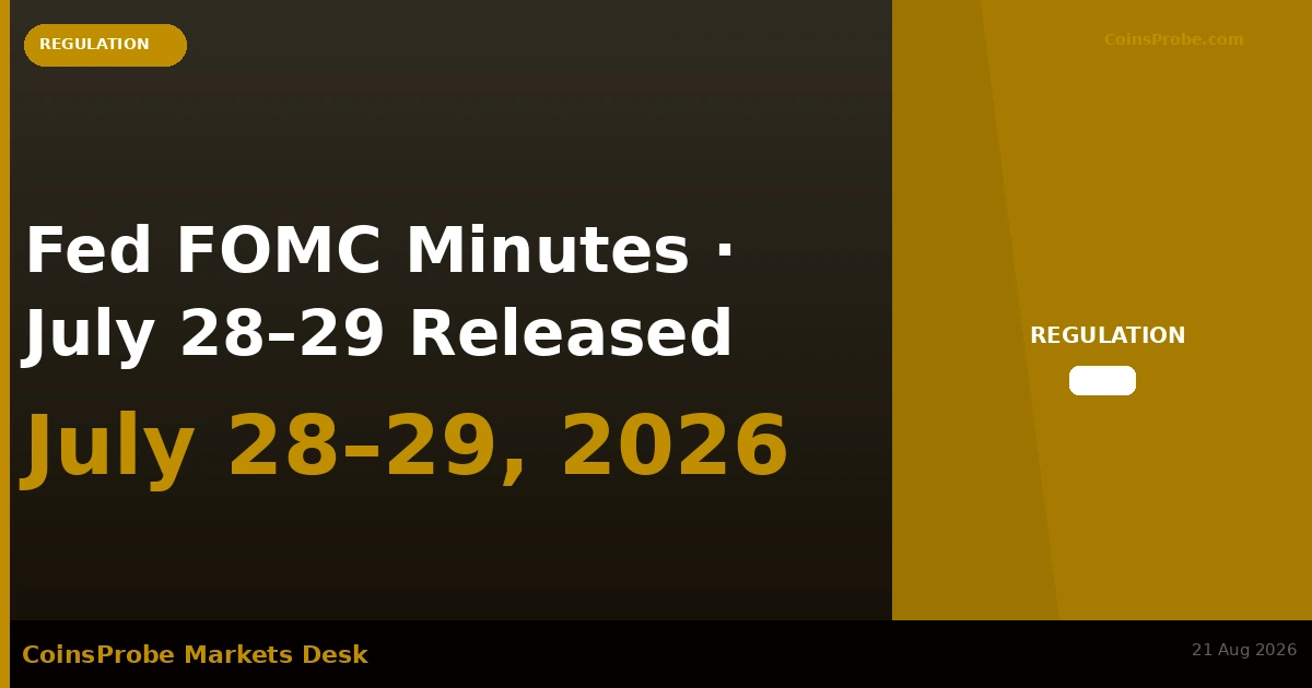 Fed Releases FOMC Meeting Minutes from July 28–29, 2026
