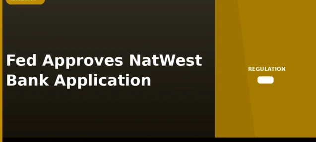 Federal Reserve Approves National Westminster Bank Plc Application