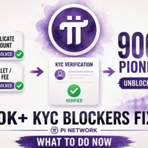 Pi Network Fixes Two Major KYC Blockers Affecting Over 900,000 Pioneers