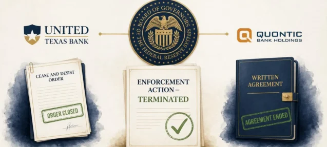 Fed Terminates Enforcement Actions Against United Texas Bank & Quontic — Effective September 2, 2026