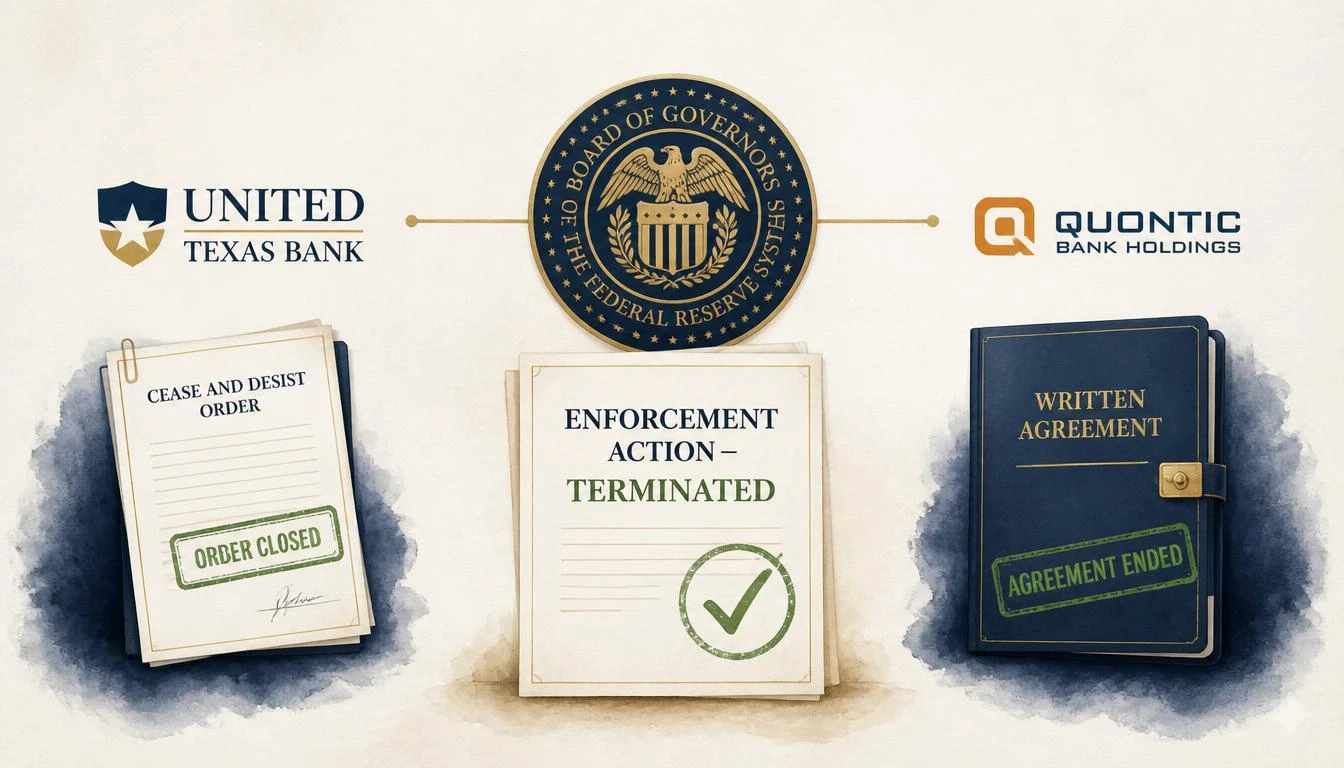 Fed Terminates Enforcement Actions Against United Texas Bank & Quontic — Effective September 2, 2026