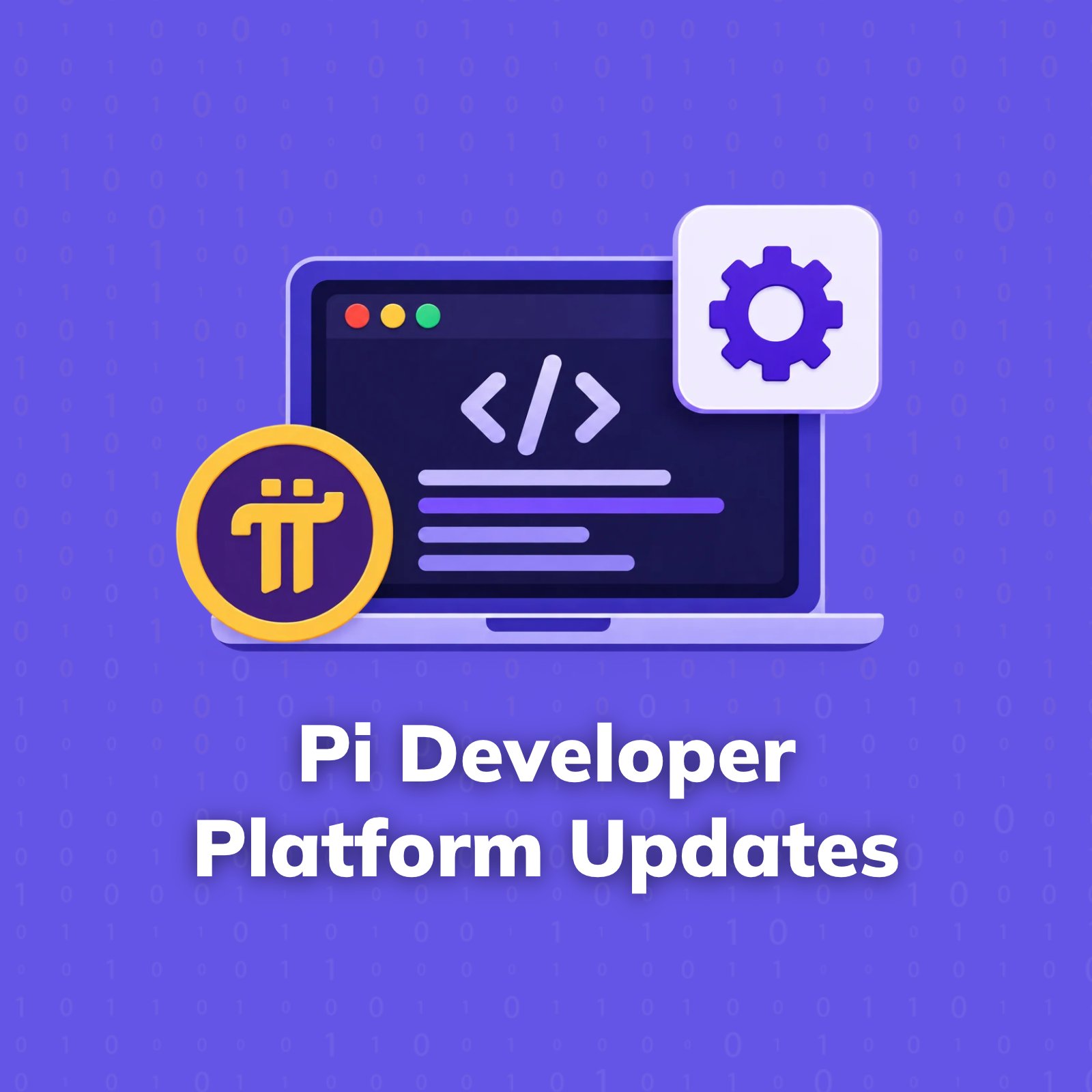Pi Developer Technical Updates