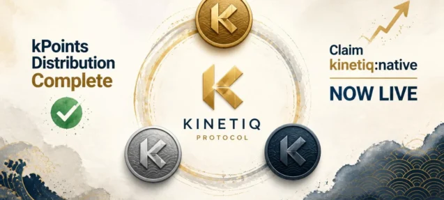 Kinetiq kPoints Distribution Complete — Claim kinetiq:native Now Live